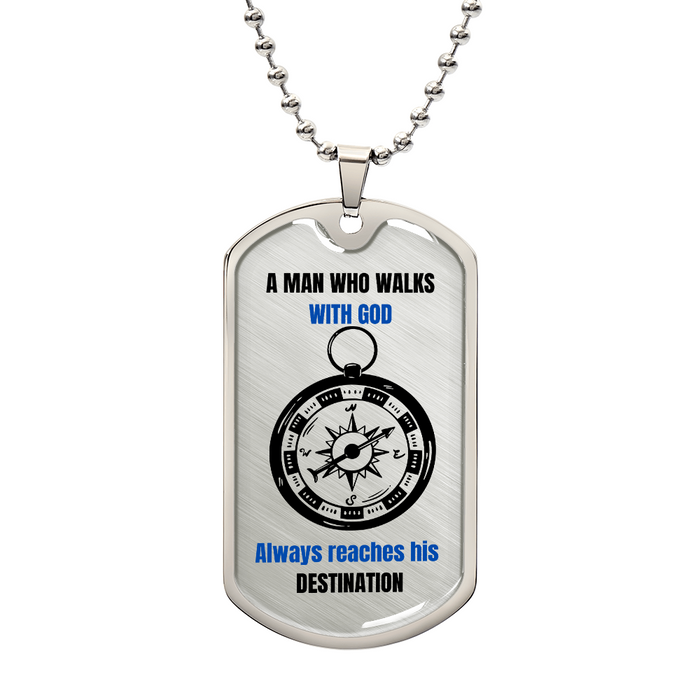 A Man Who Walks With God Dog Tag