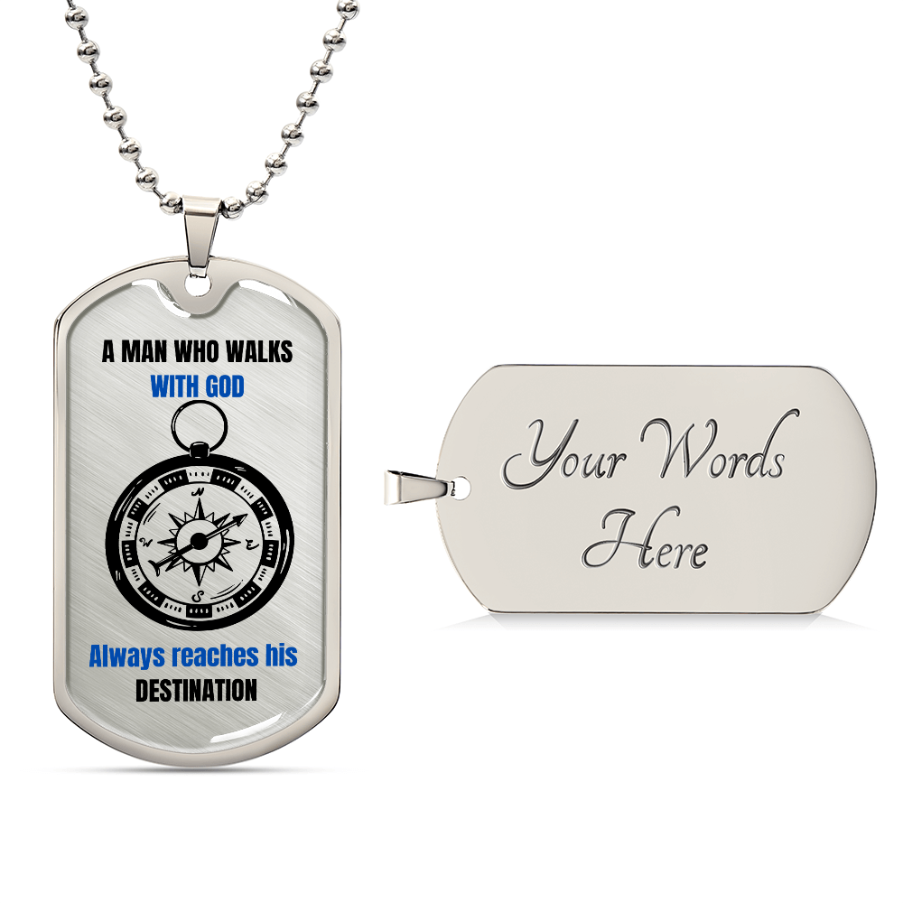 A Man Who Walks With God Dog Tag