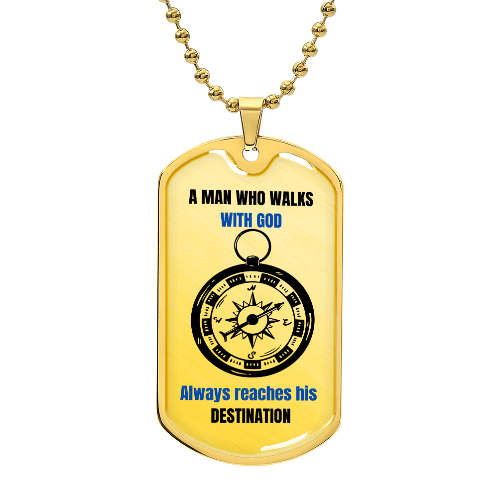 A Man Who Walks With God Dog Tag