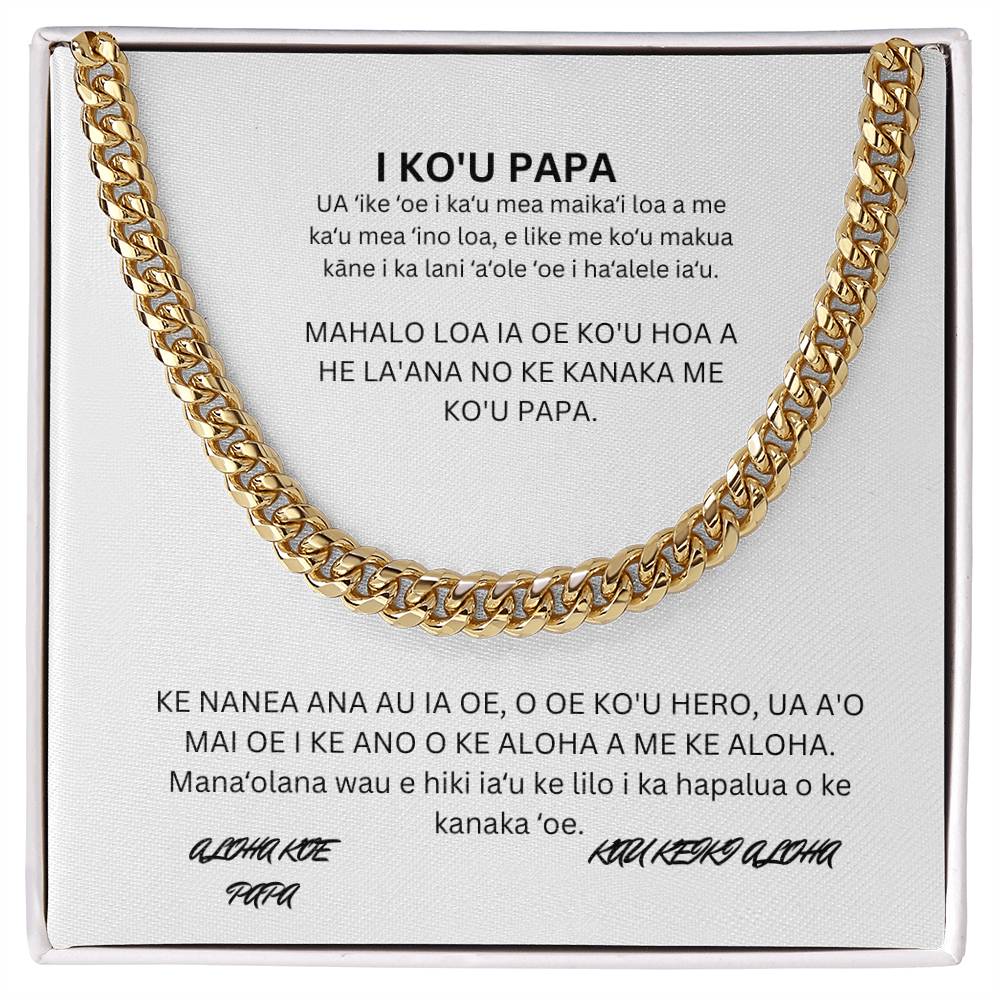 HAWAIIAN TO MY DAD CUBAN CHAIN