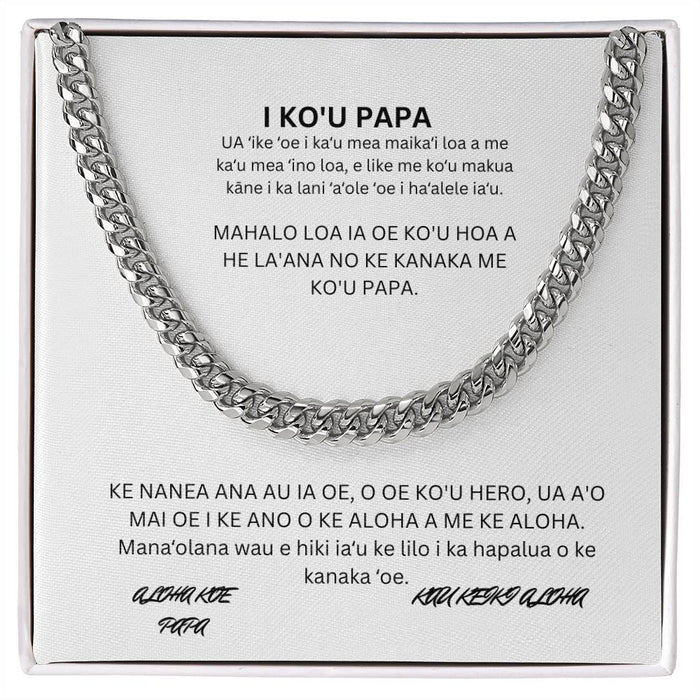 HAWAIIAN TO MY DAD CUBAN CHAIN