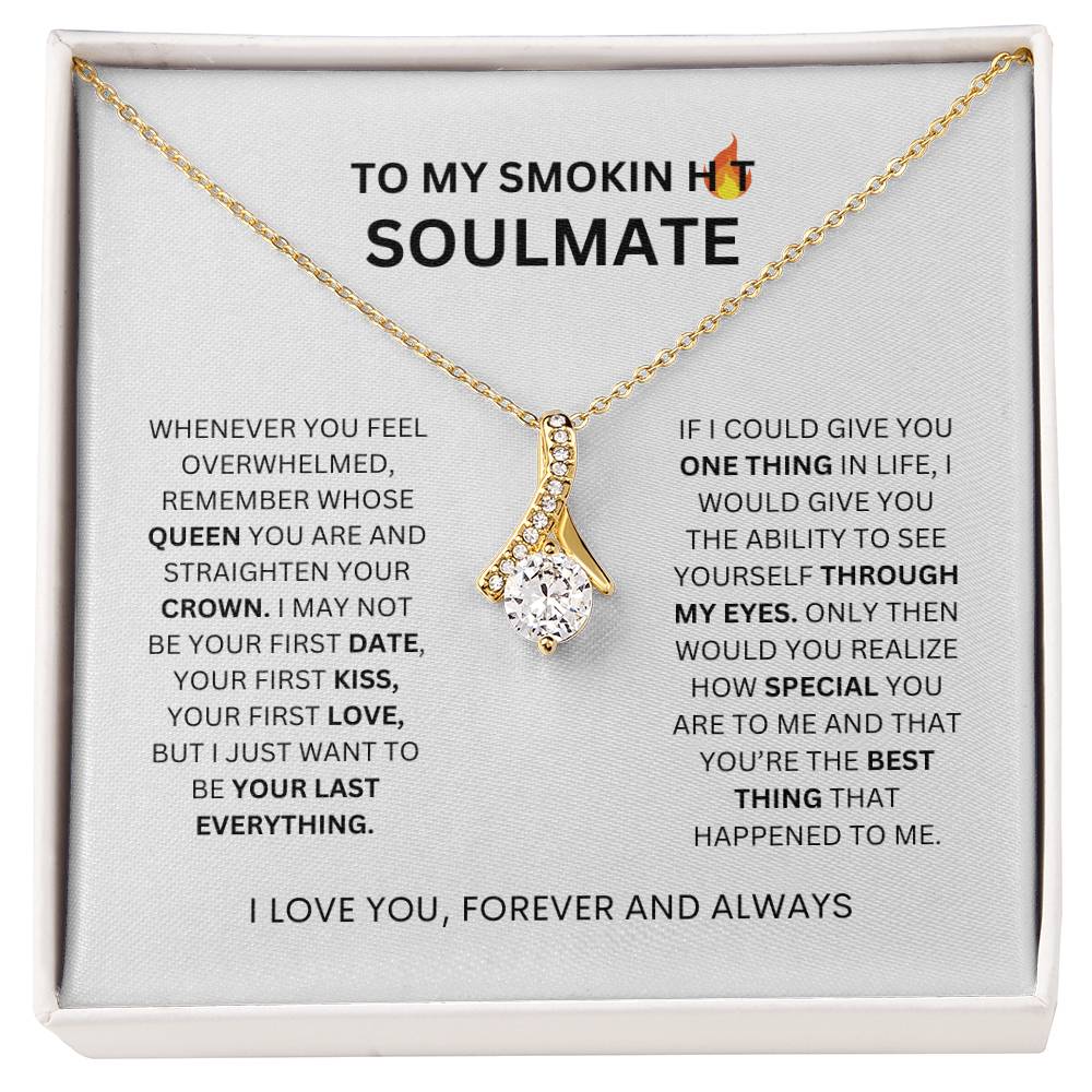 To My Smokin Hot Soulmate Alluring Beauty Necklace