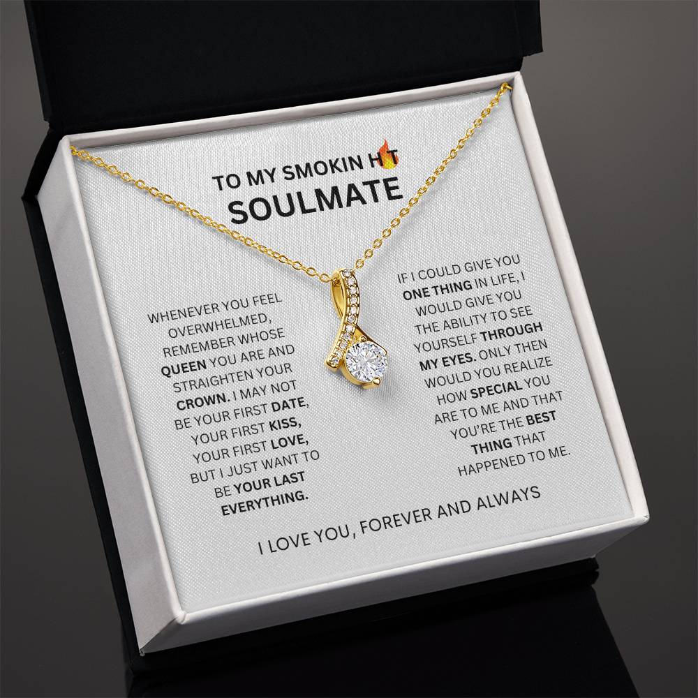 To My Smokin Hot Soulmate Alluring Beauty Necklace