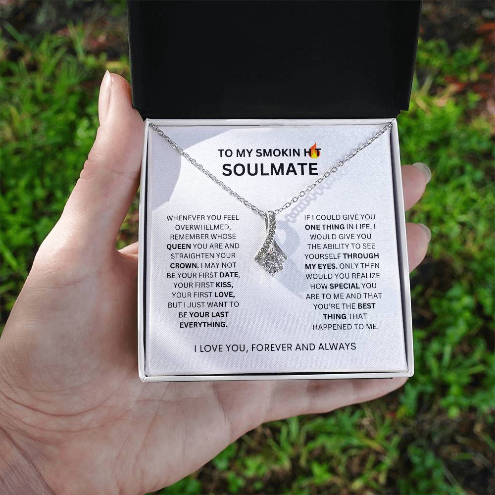 To My Smokin Hot Soulmate Alluring Beauty Necklace