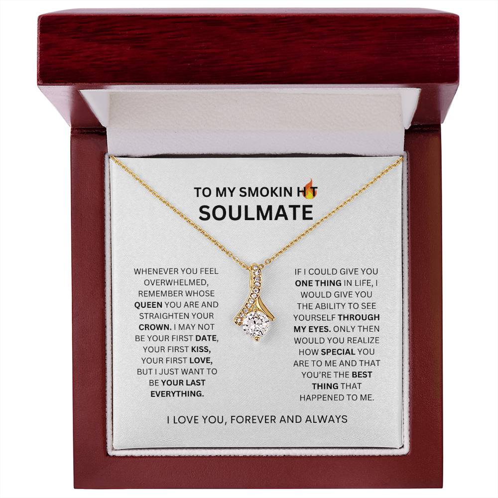 To My Smokin Hot Soulmate Alluring Beauty Necklace