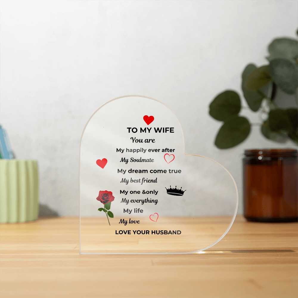 To My Wife Acrylic Heart Plaque No Base
