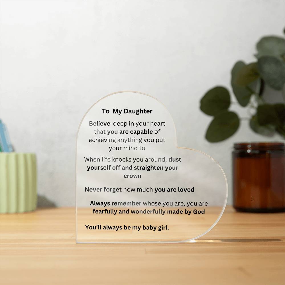To My Daughter Acrylic Heart Plaque
