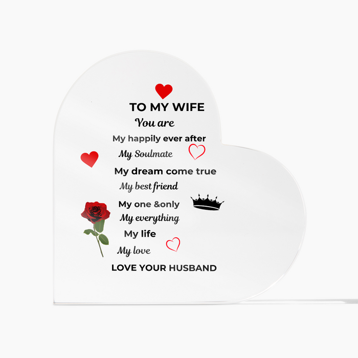 To My Wife Acrylic Heart Plaque No Base