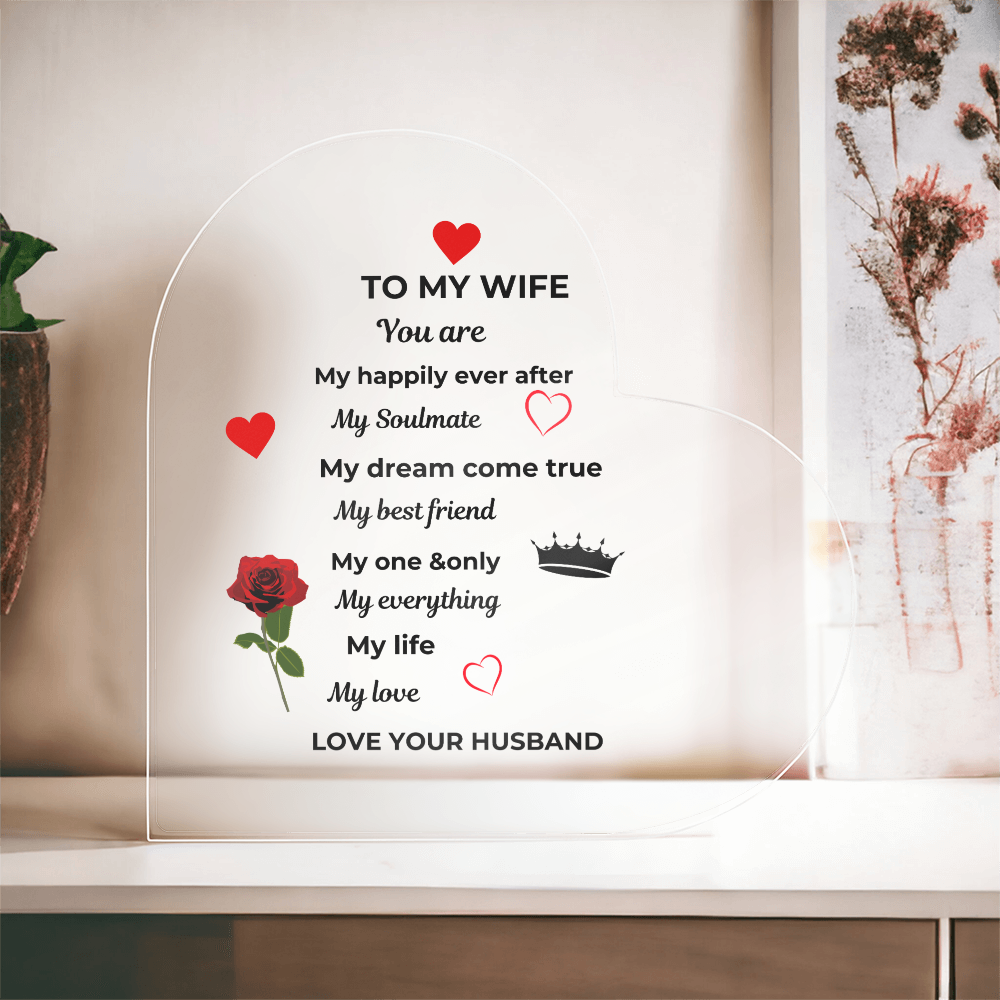 To My Wife Acrylic Heart Plaque No Base