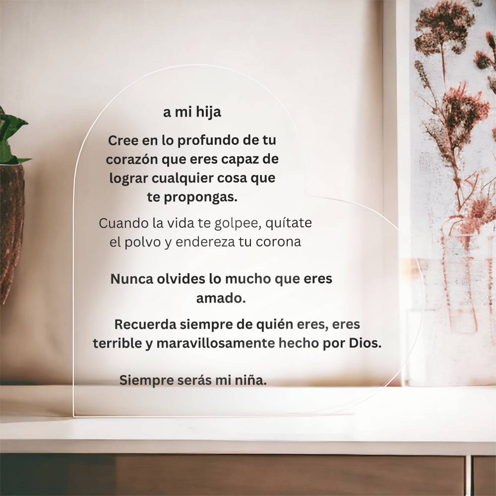 Spanish To My Daughter Acrylic Heart Plaque