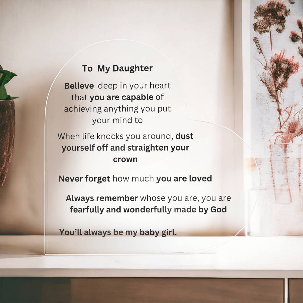To My Daughter Acrylic Heart Plaque