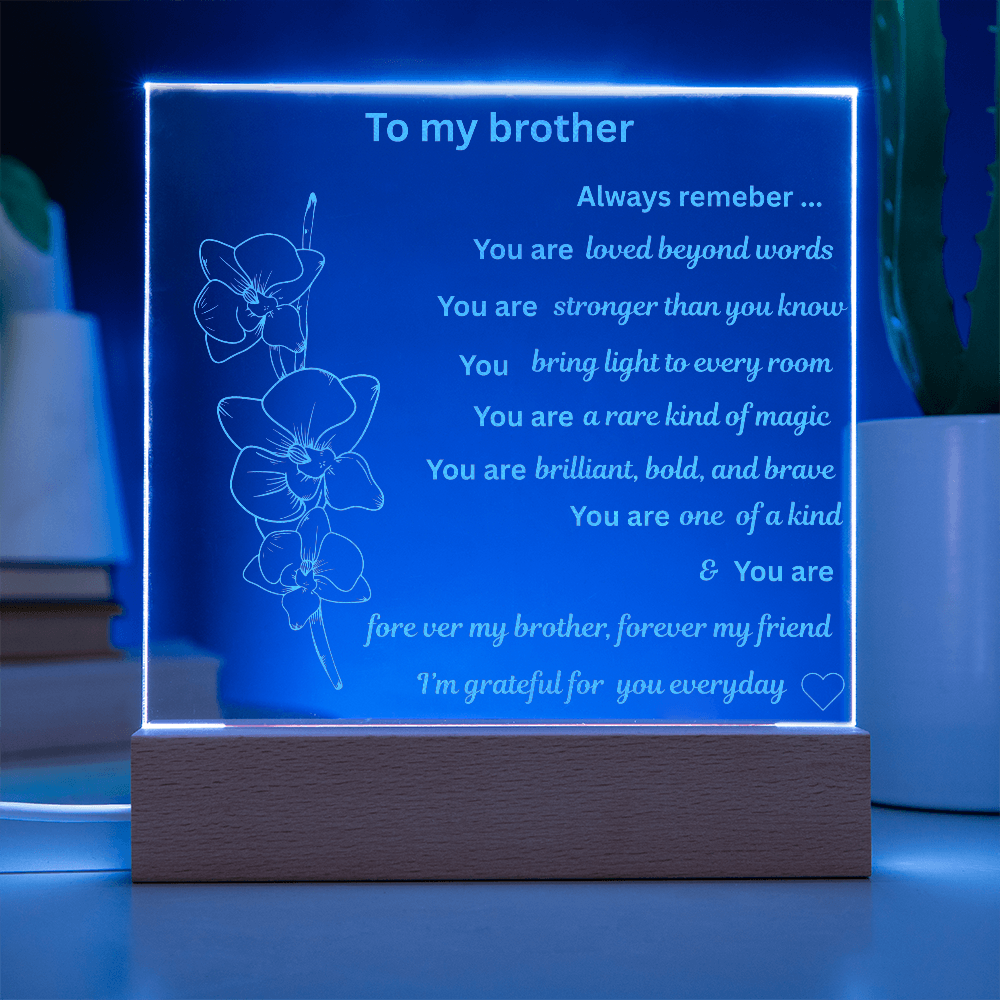To my brother Engraved Acrylic Square Plaque