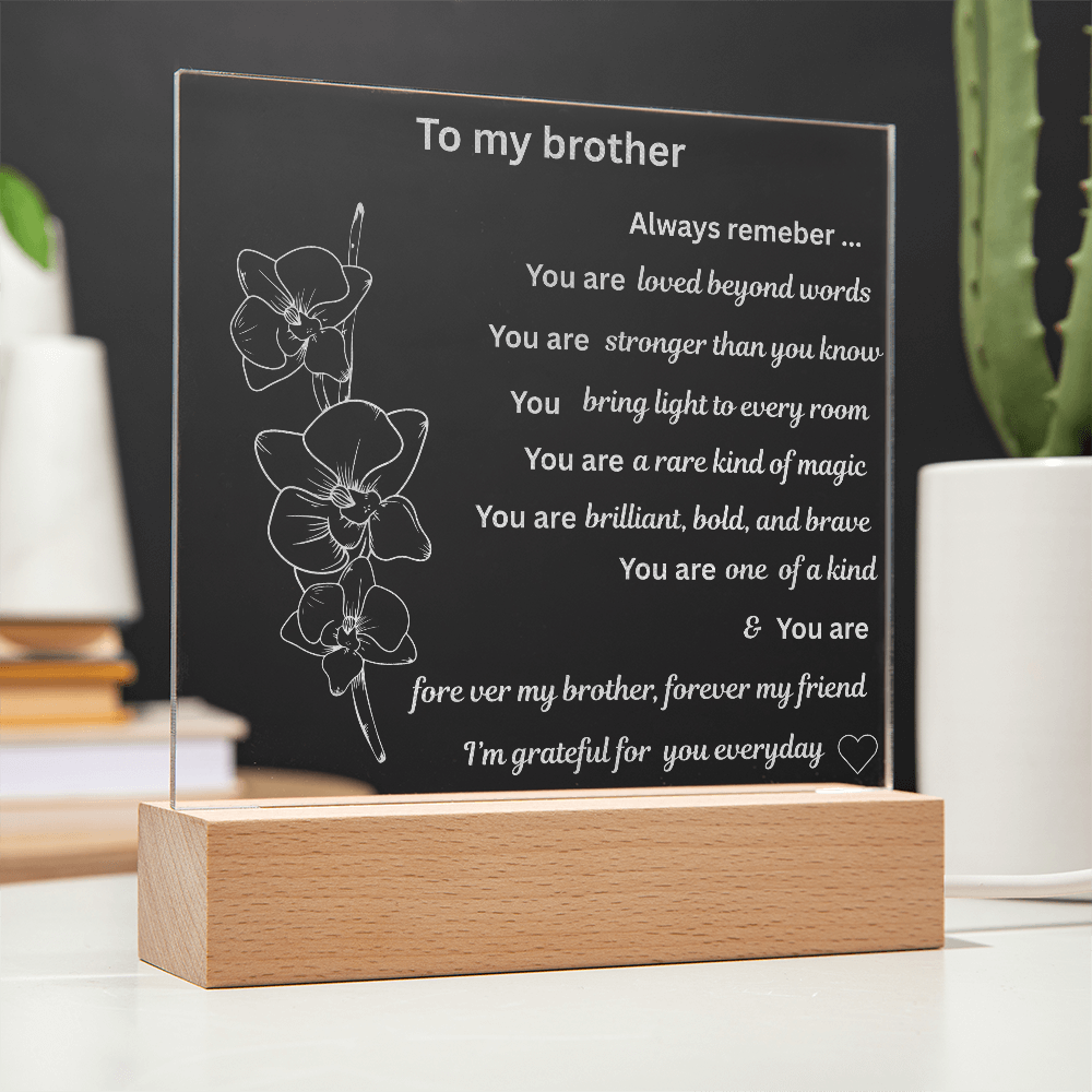 To my brother Engraved Acrylic Square Plaque