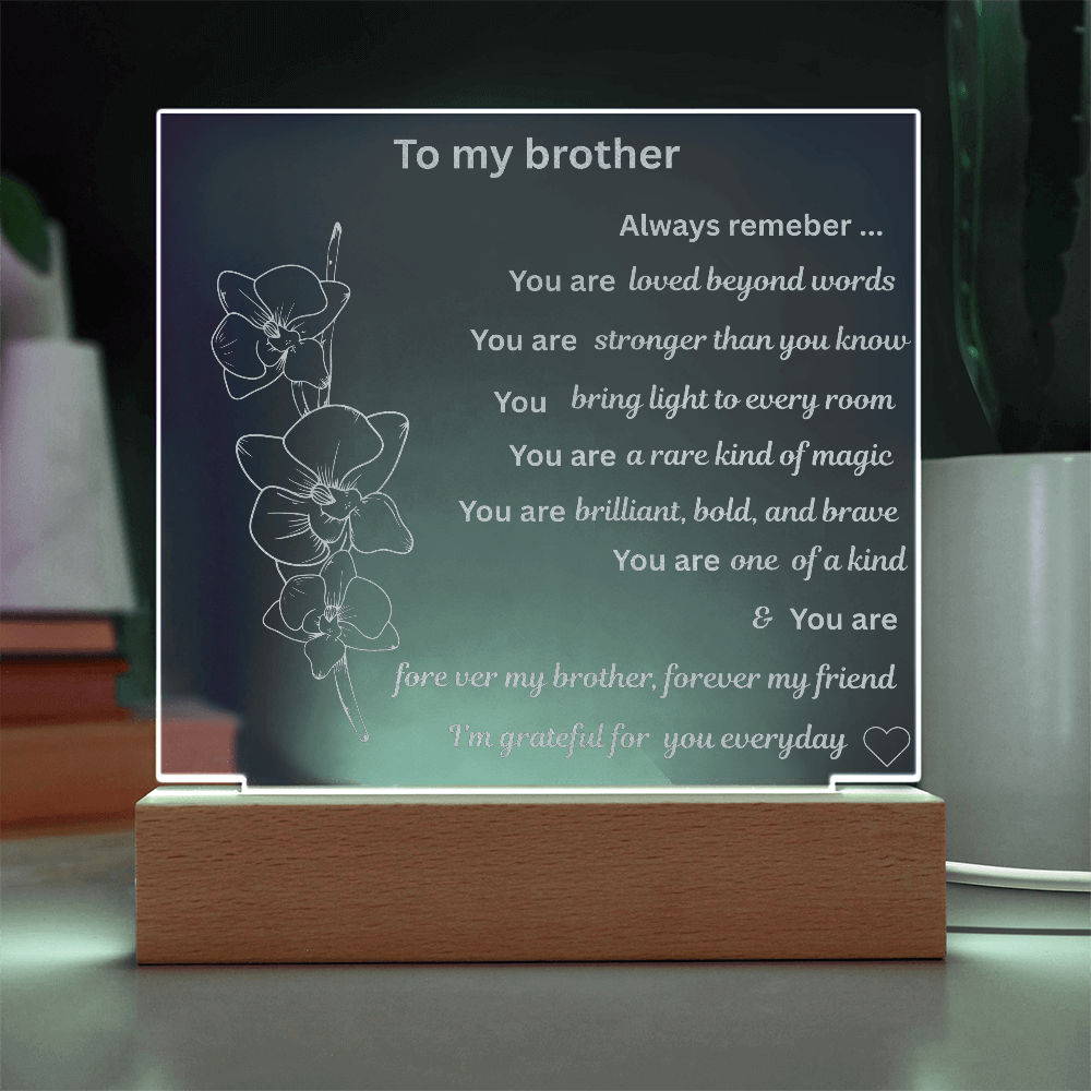 To my brother Engraved Acrylic Square Plaque