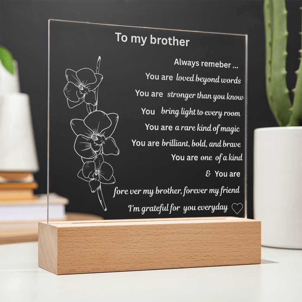 To my brother Engraved Acrylic Square Plaque