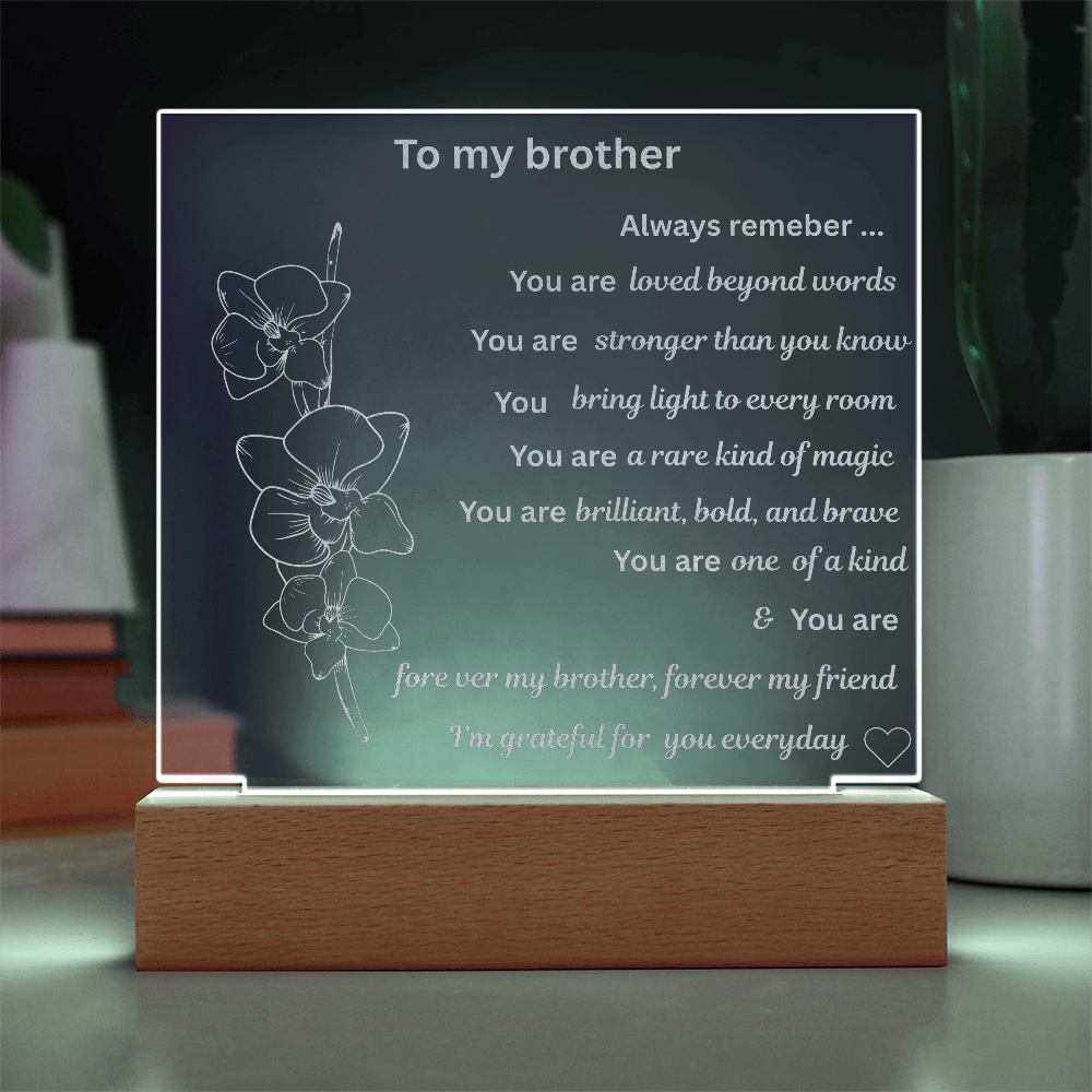 To my brother Engraved Acrylic Square Plaque
