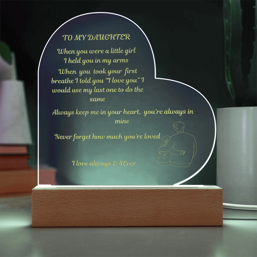 To My Daughter Engraved Heart Acrylic Plaque