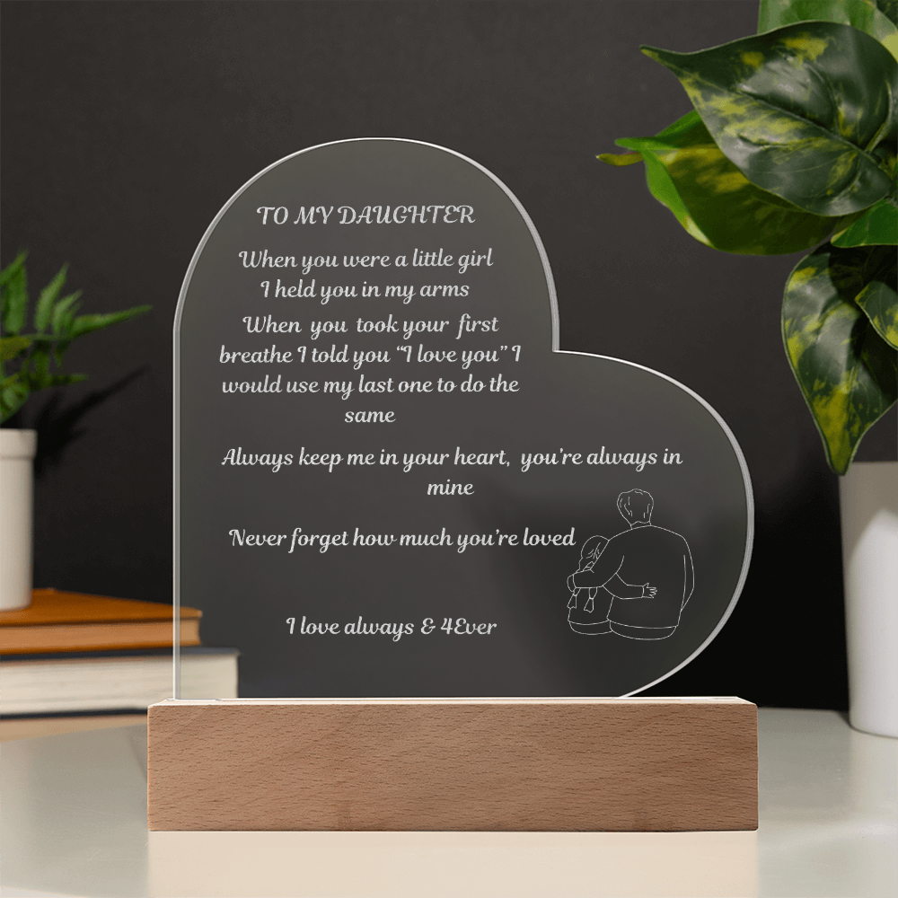 To My Daughter Engraved Heart Acrylic Plaque