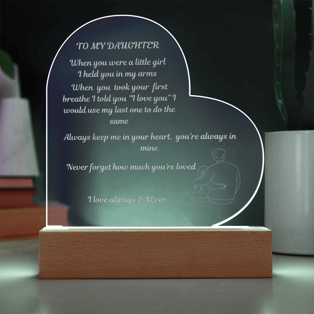 To My Daughter Engraved Heart Acrylic Plaque