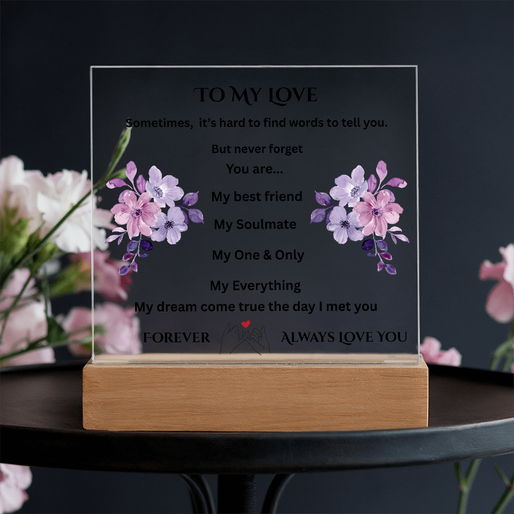 To My Love Printed Acrylic Square Plaque